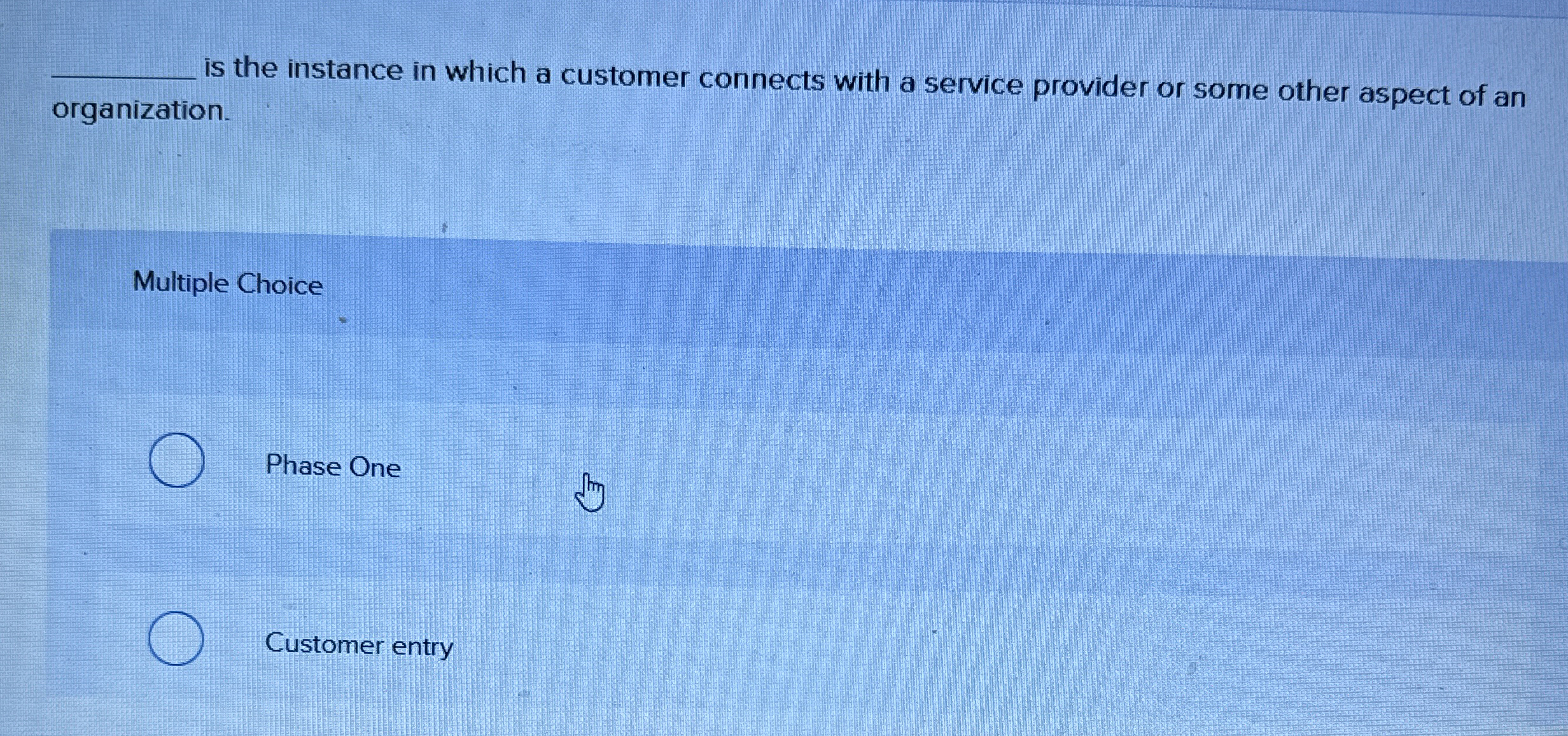  is the instance in which a customer connects with a service