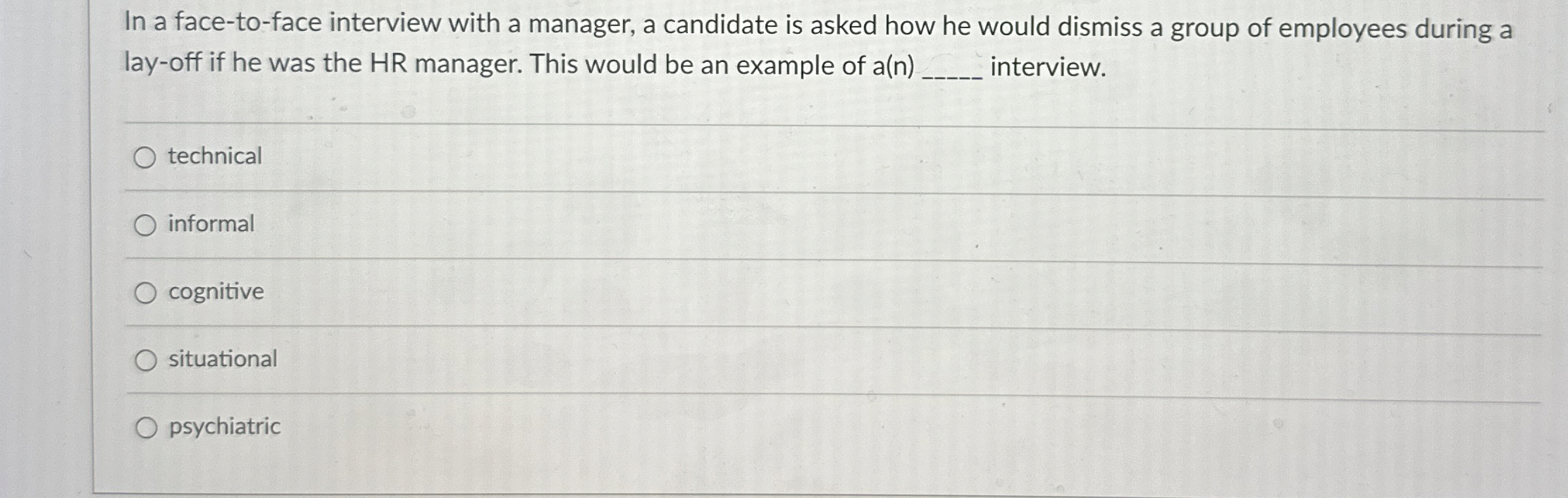  In a face-to-face interview with a manager, a candidate is asked