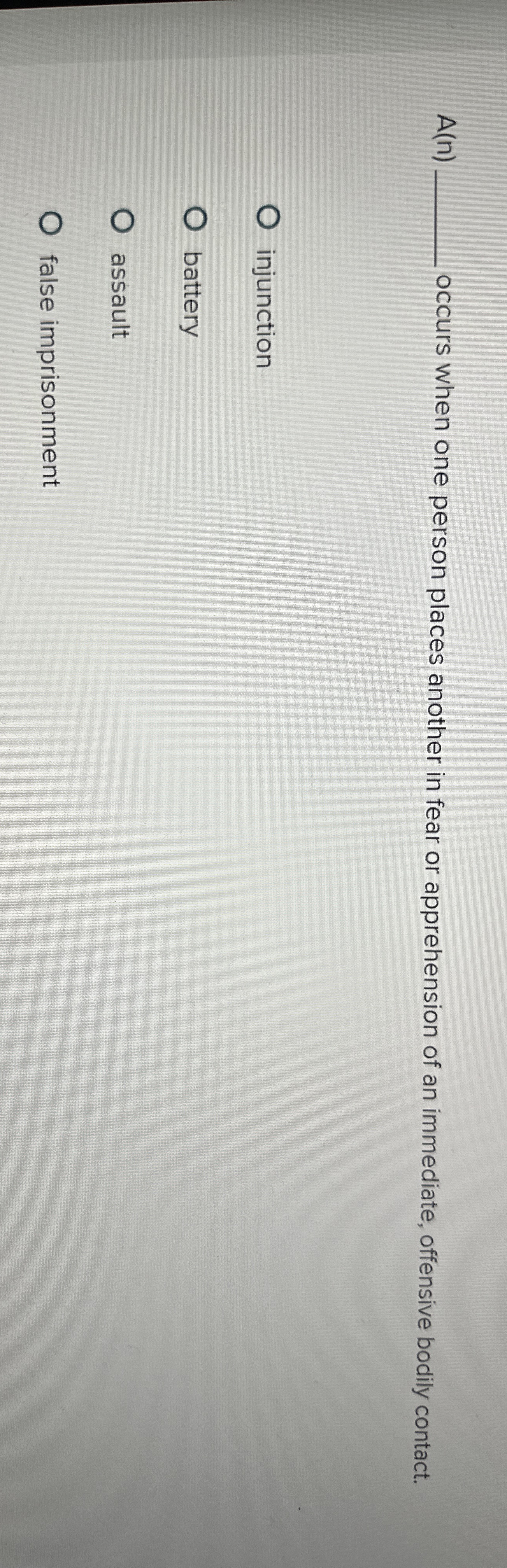  A(n) occurs when one person places another in fear or apprehension
