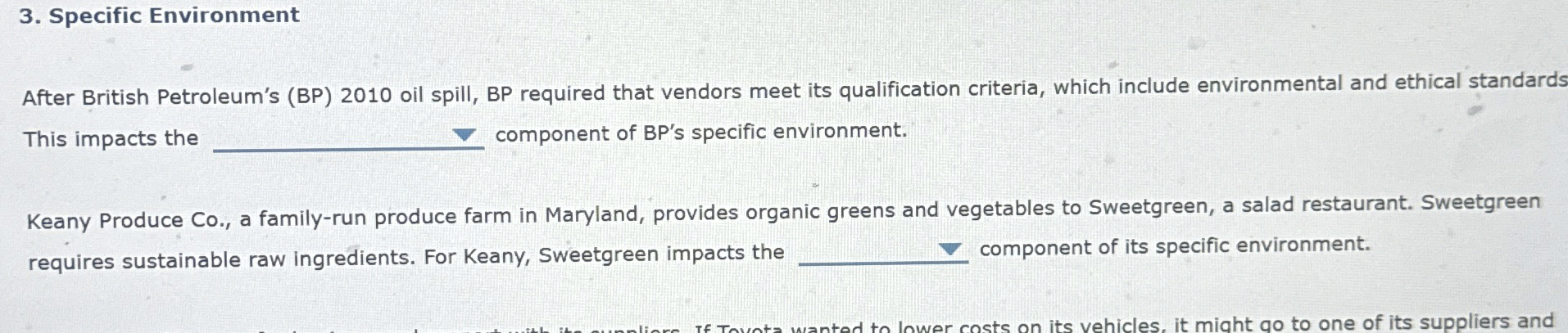  Specific Environment After British Petroleum's (BP)2010 oil spill, BP required that