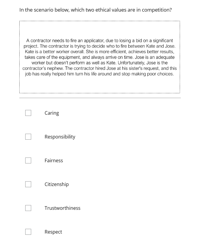  In the scenario below, which two ethical values are in competition?