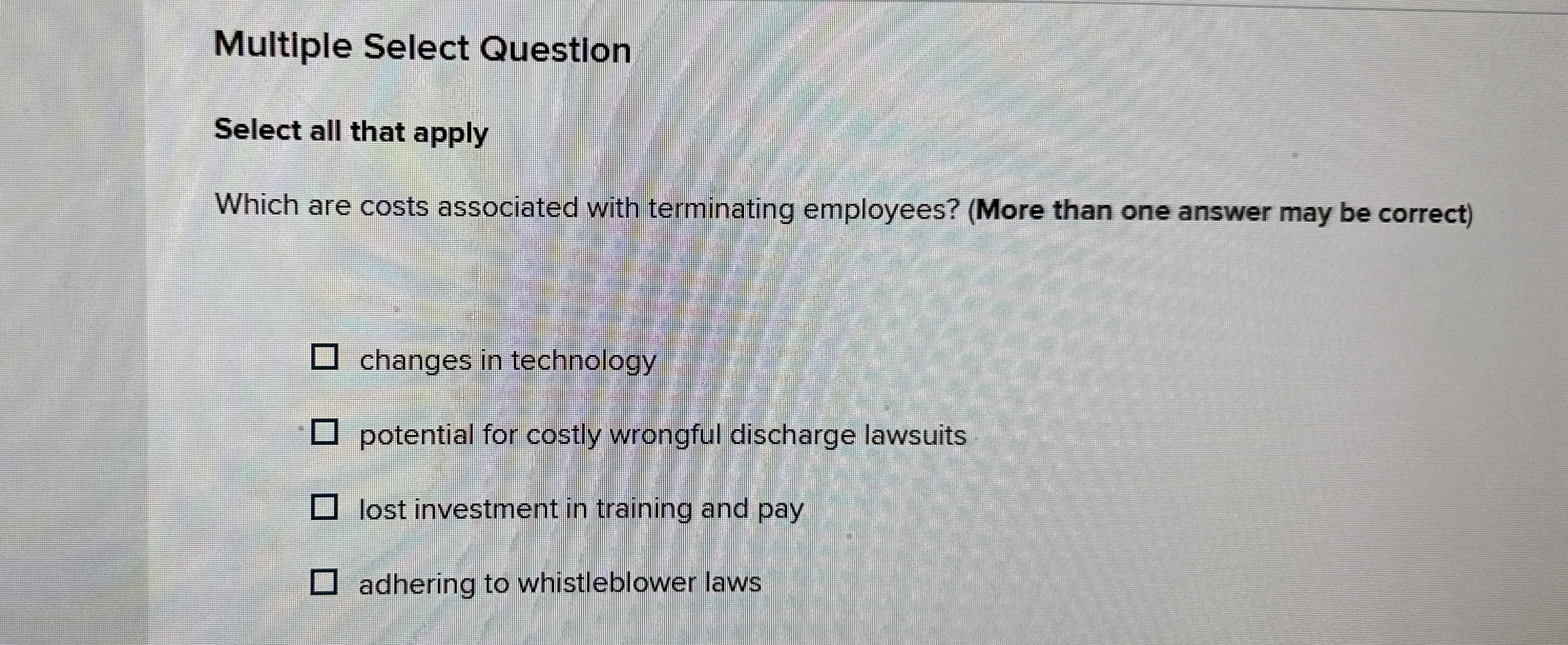  Multiple Select Question Select all that apply Which are costs associated