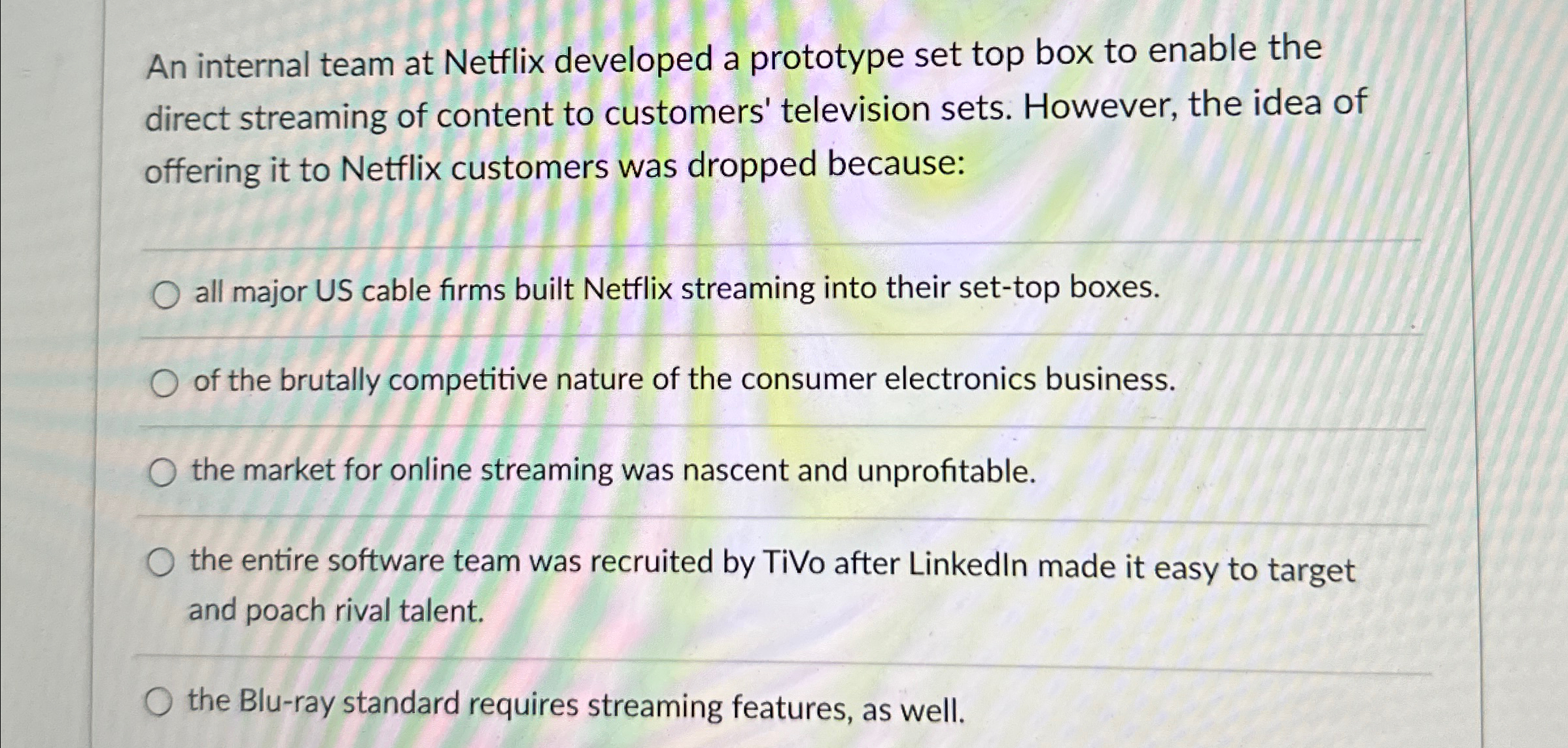  An internal team at Netflix developed a prototype set top box