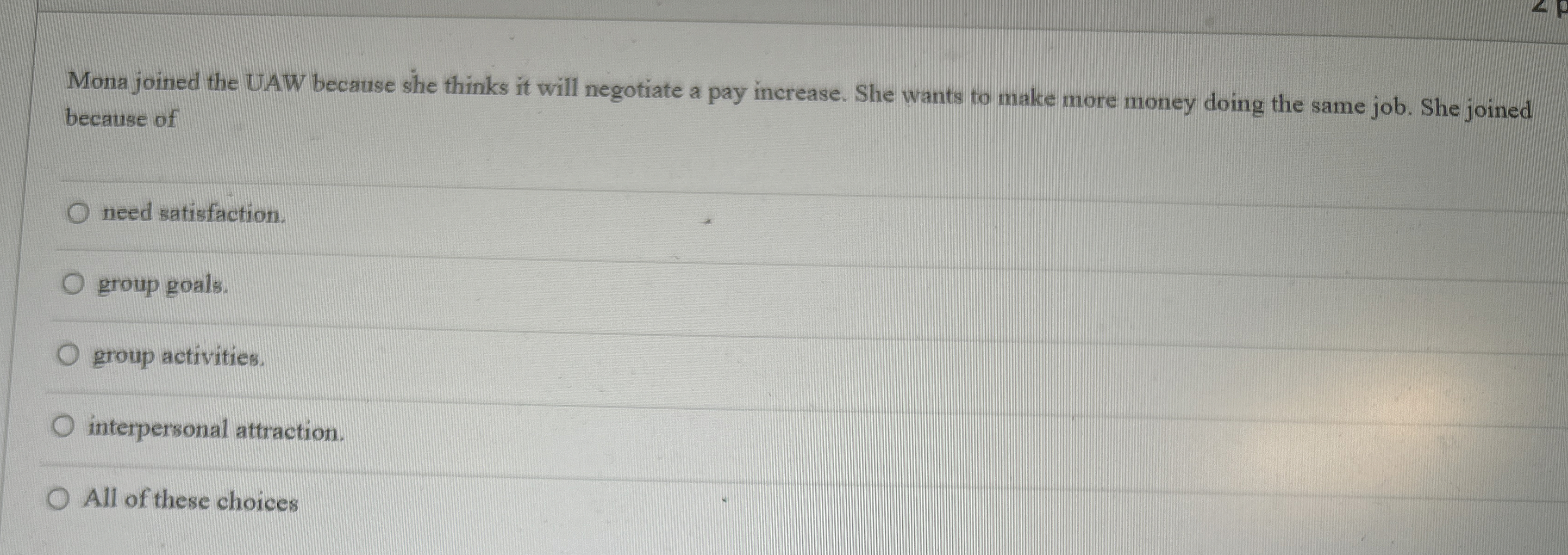 Mona joined the UAW because she thinks it will negotiate a