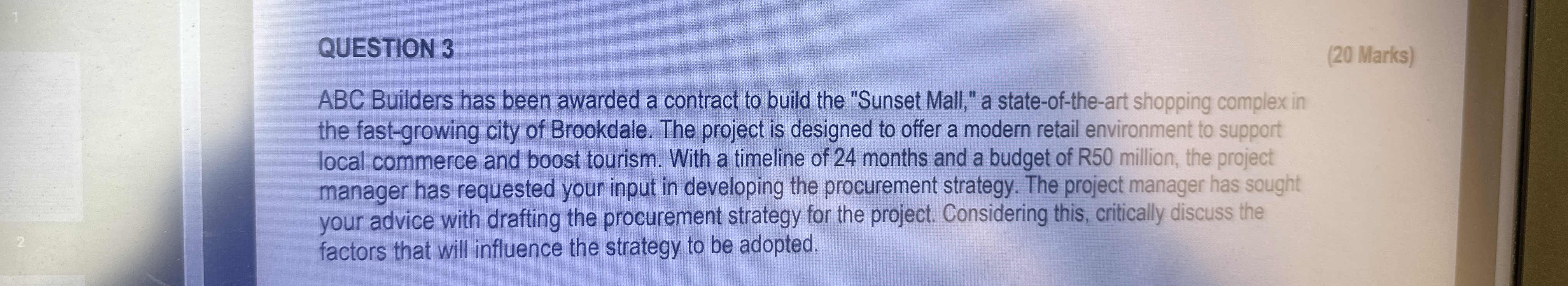  QUESTION 3 (20 Marks) ABC Builders has been awarded a contract