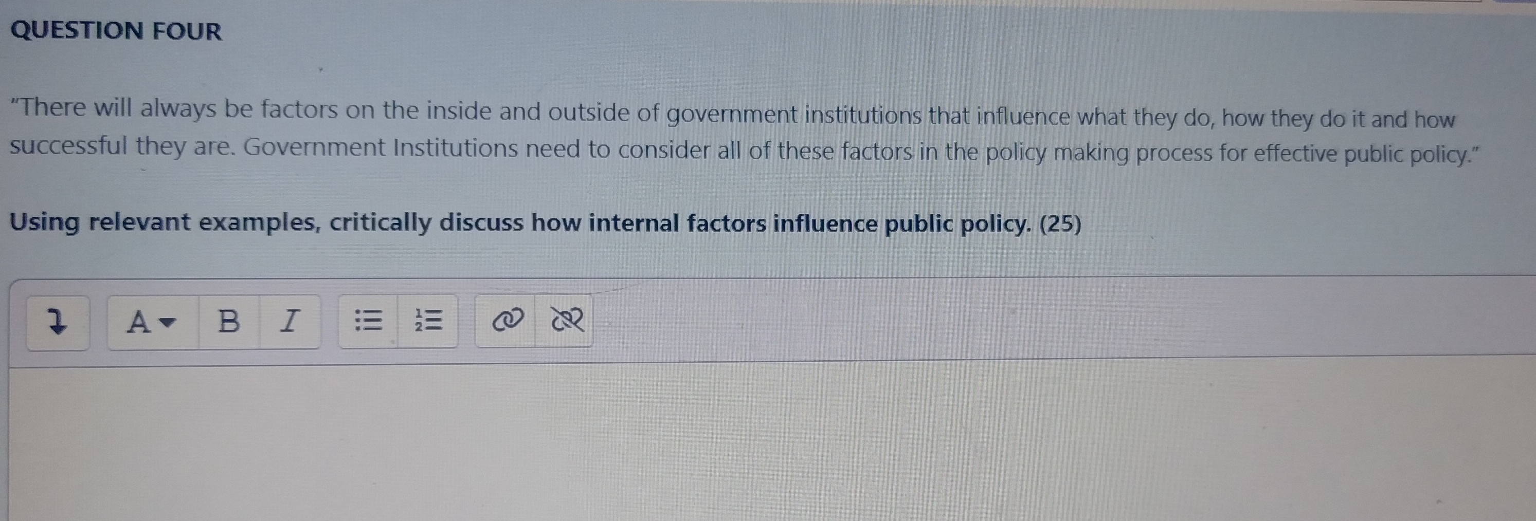  QUESTION FOUR "There will always be factors on the inside and