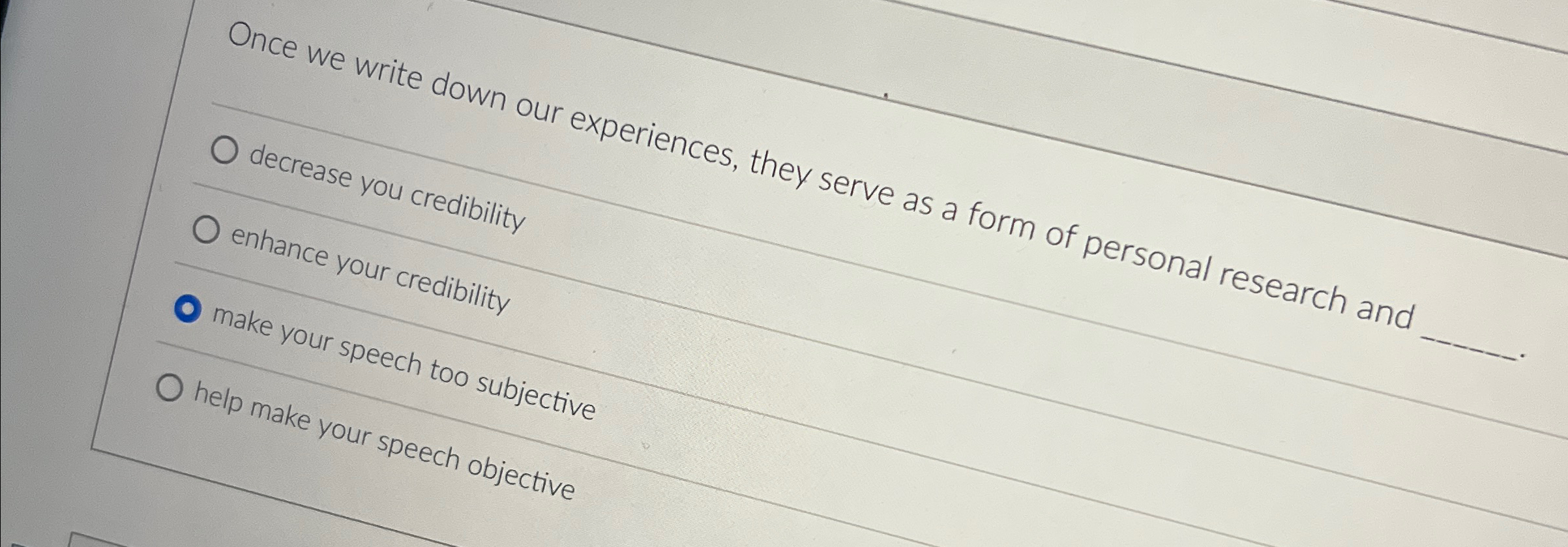  Once we write down our experiences, they serve as a form