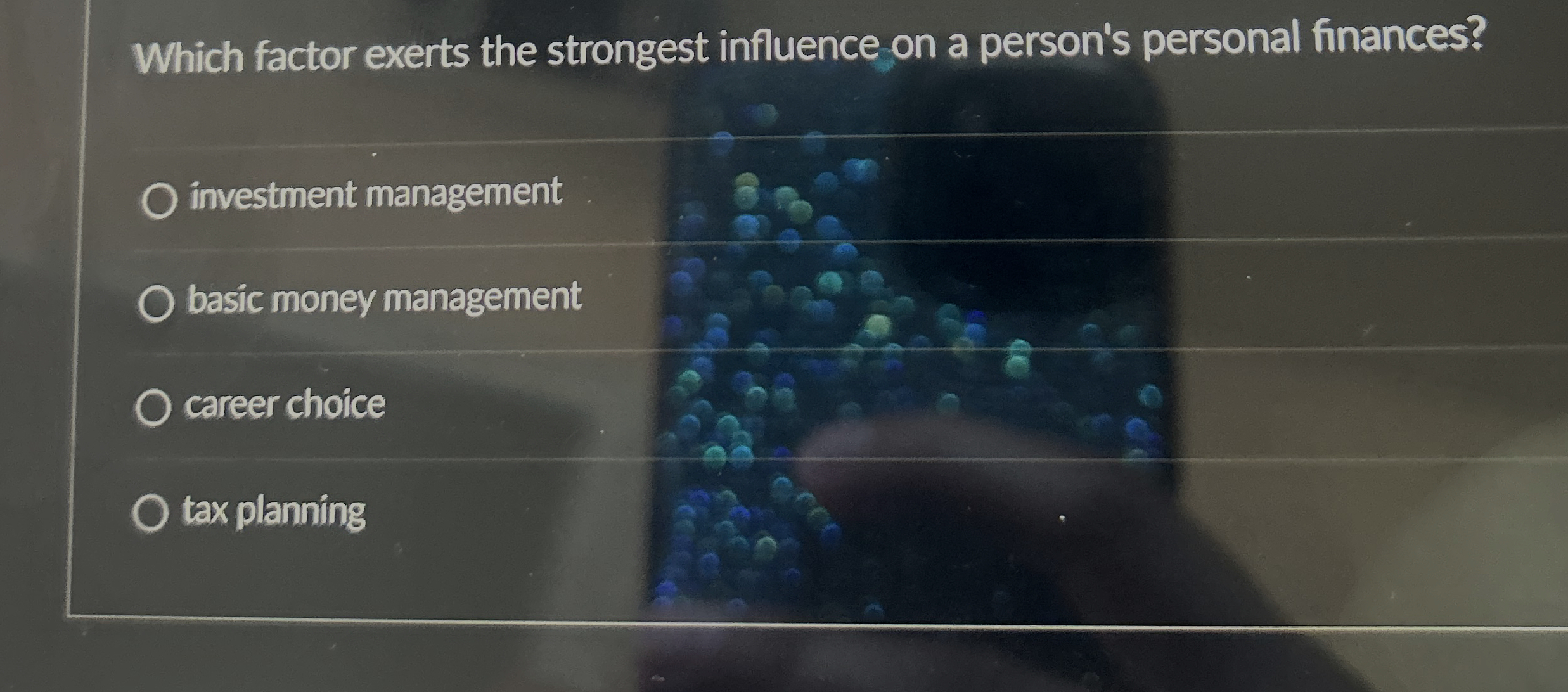  Which factor exerts the strongest influence on a person's personal finances?