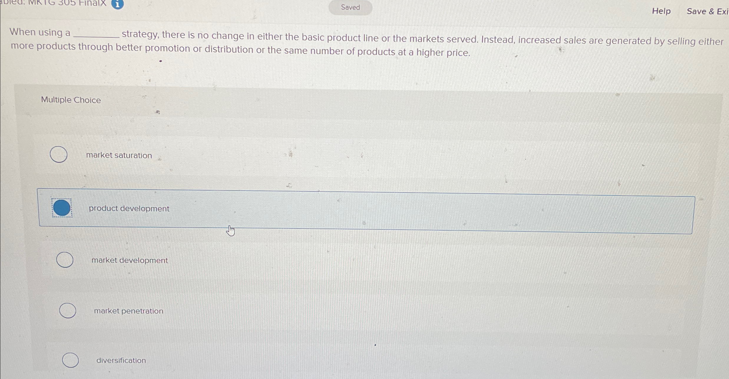  Saved Help Save & Exi When using a strategy, there is