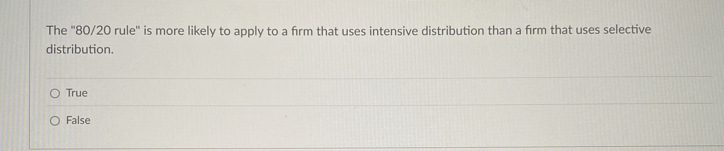  The "80/20 rule" is more likely to apply to a firm