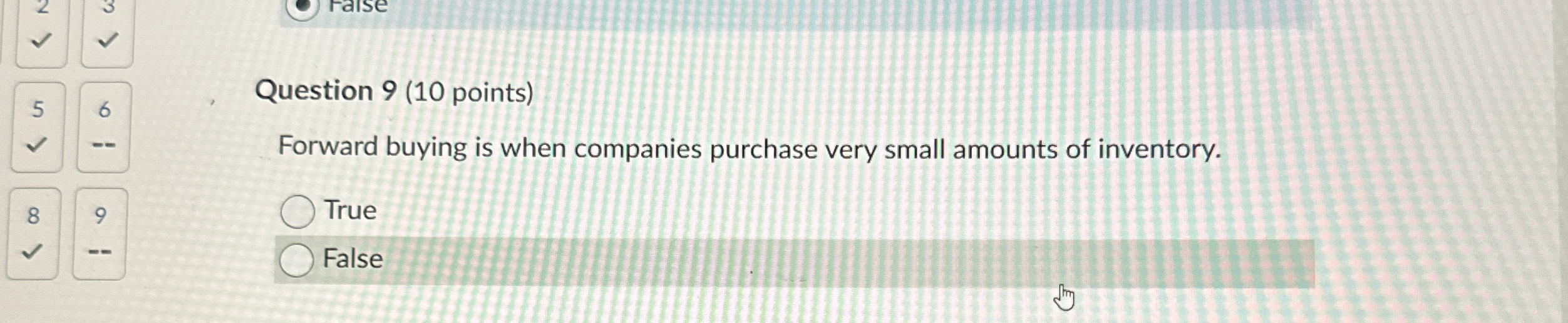  Question 9(10 points) Forward buying is when companies purchase very small