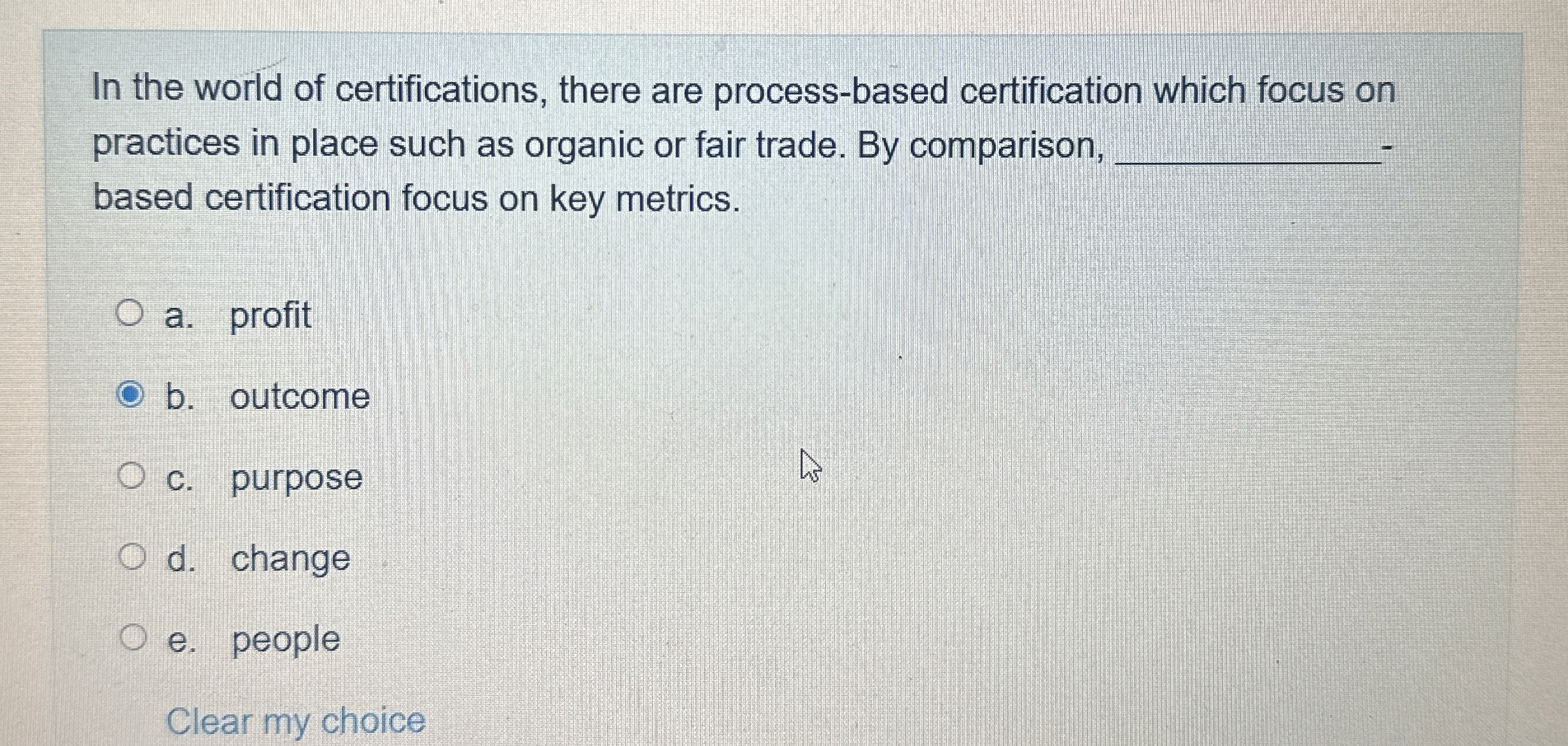  In the world of certifications, there are process-based certification which focus
