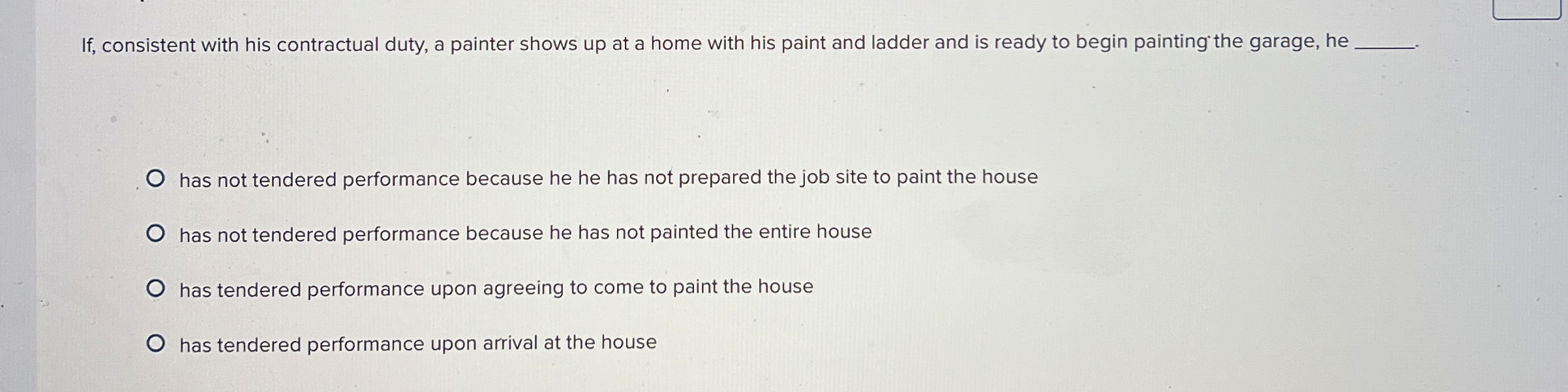  If, consistent with his contractual duty, a painter shows up at