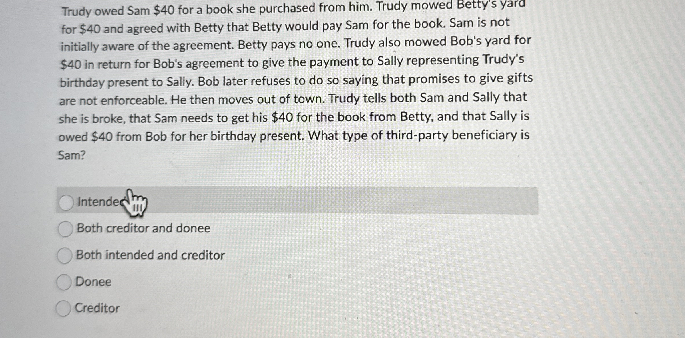  Trudy owed Sam $40 for a book she purchased from him.
