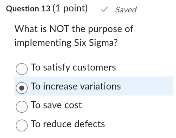  Question 13(1 point) Saved What is NOT the purpose of implementing