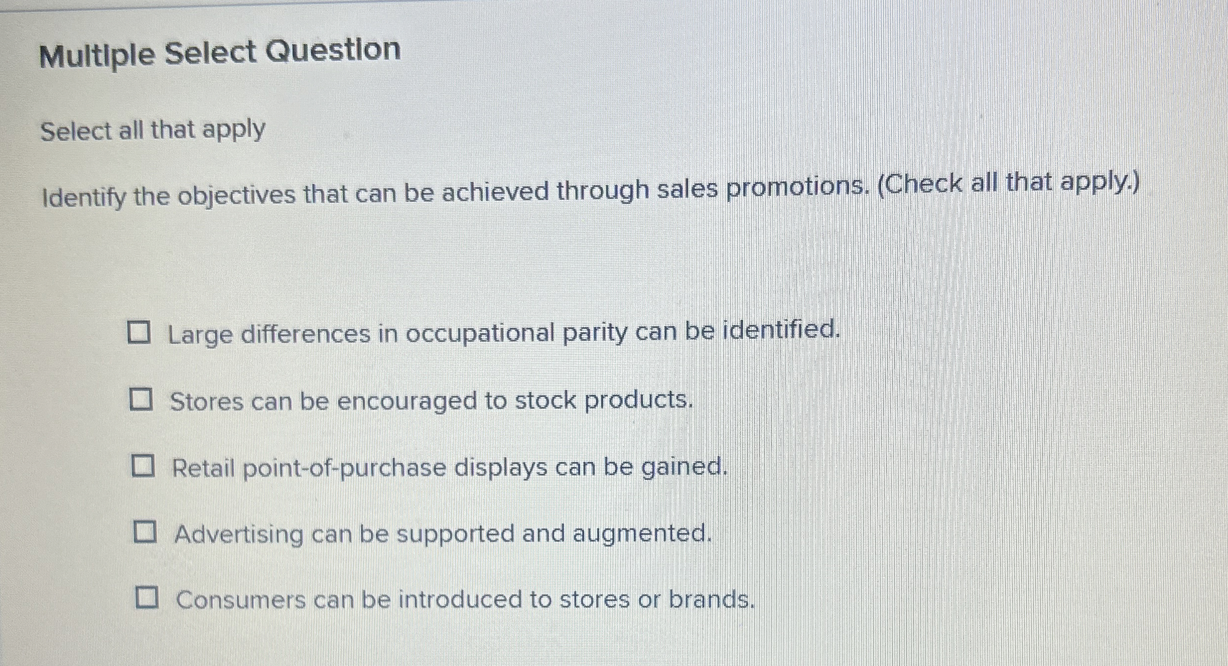  Multiple Select Questlon Select all that apply Identify the objectives that