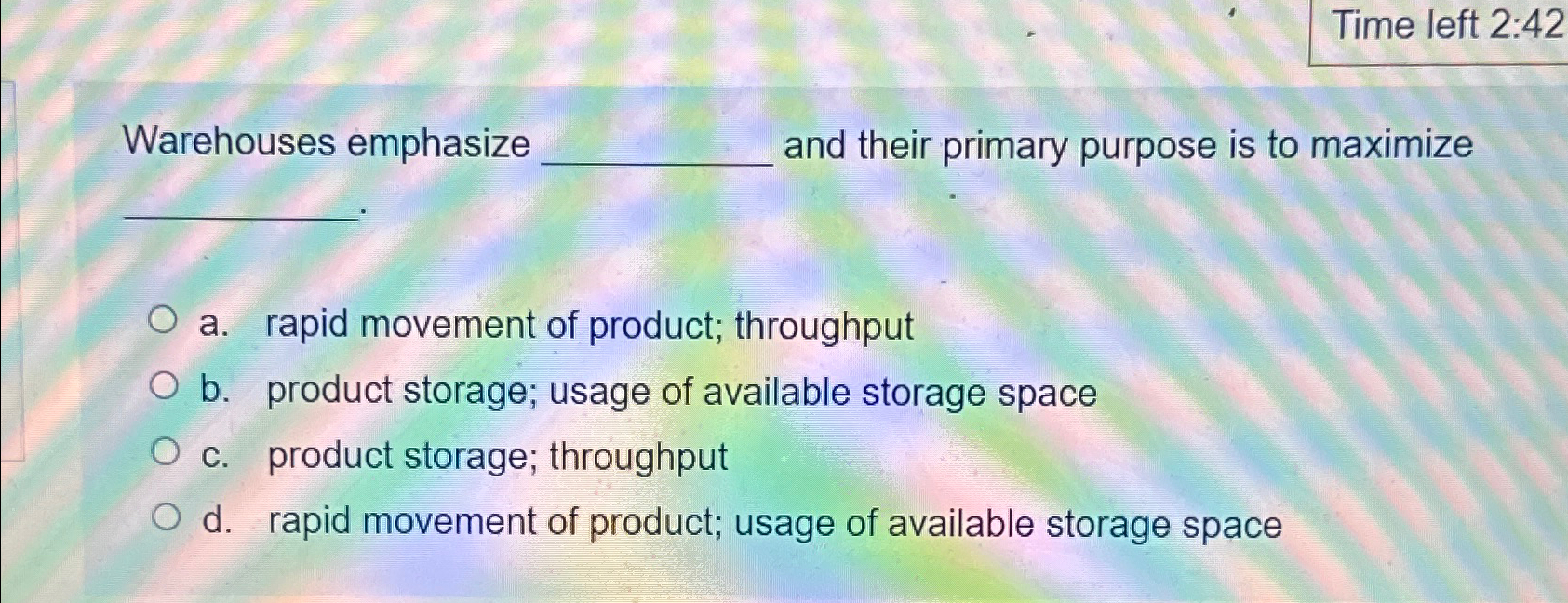  Time left 2:42 Warehouses emphasize and their primary purpose is to