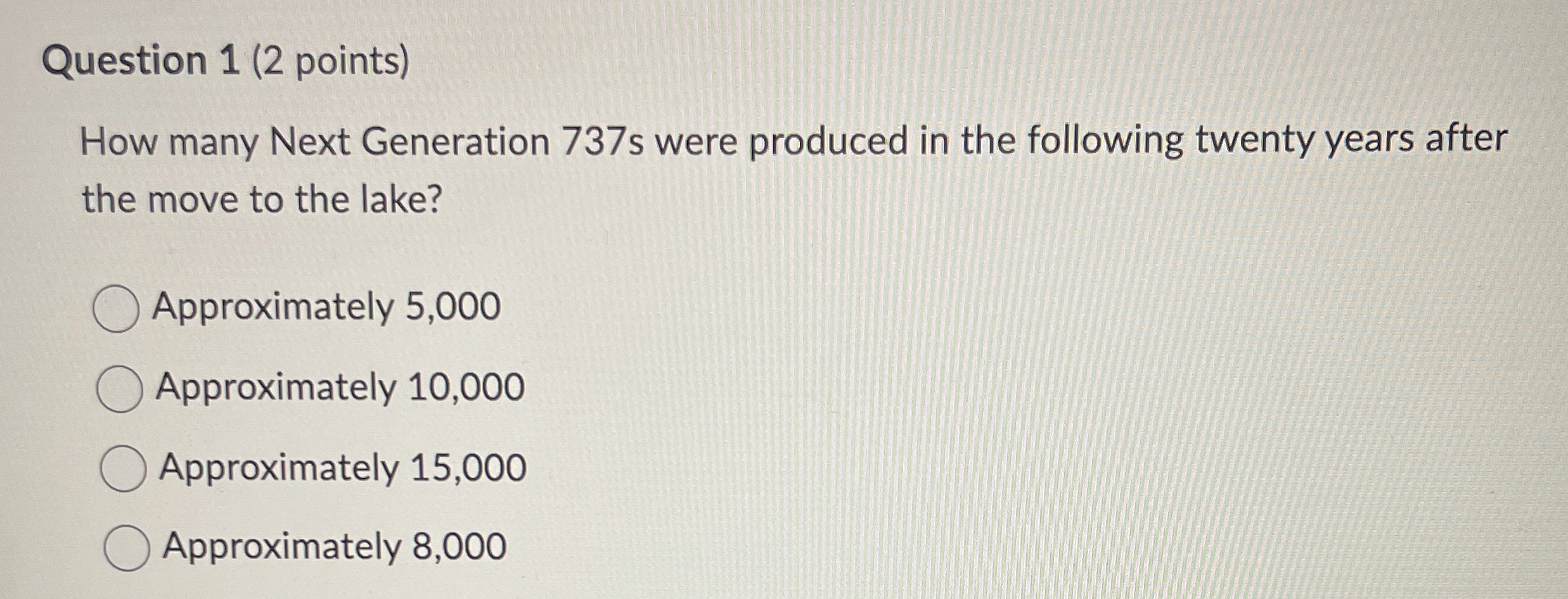  Question 1(2 points) How many Next Generation 737s were produced in