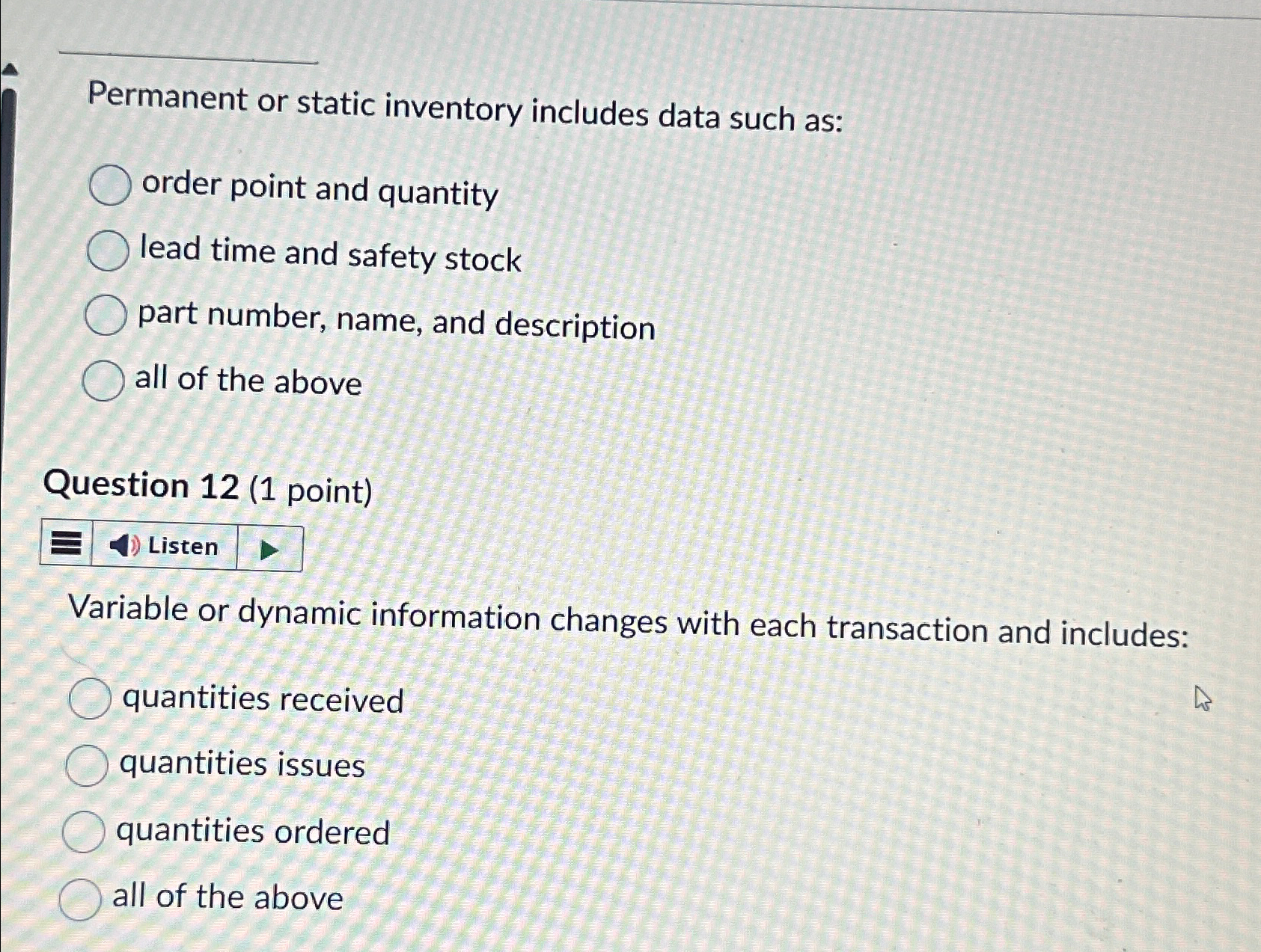  Permanent or static inventory includes data such as: order point and