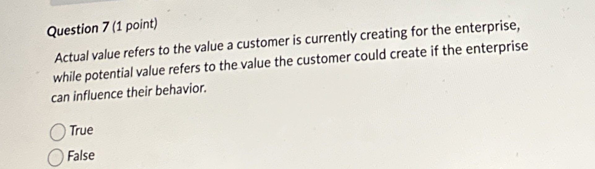  Question 7(1 point) Actual value refers to the value a customer