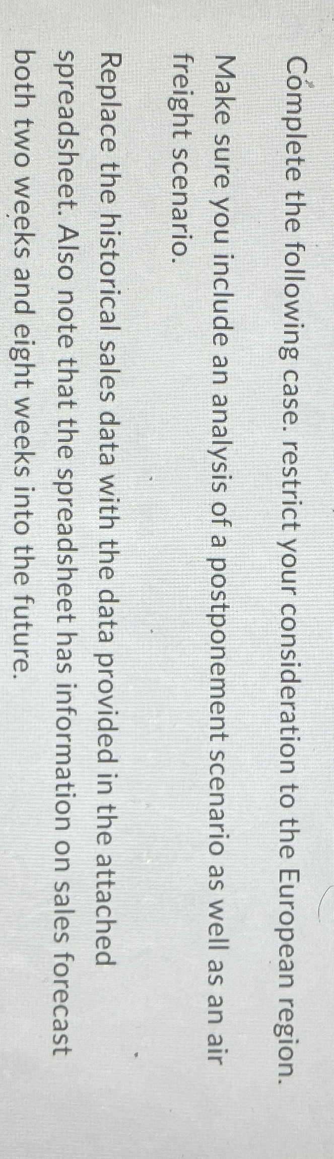  Cmplete the following case. restrict your consideration to the European region.