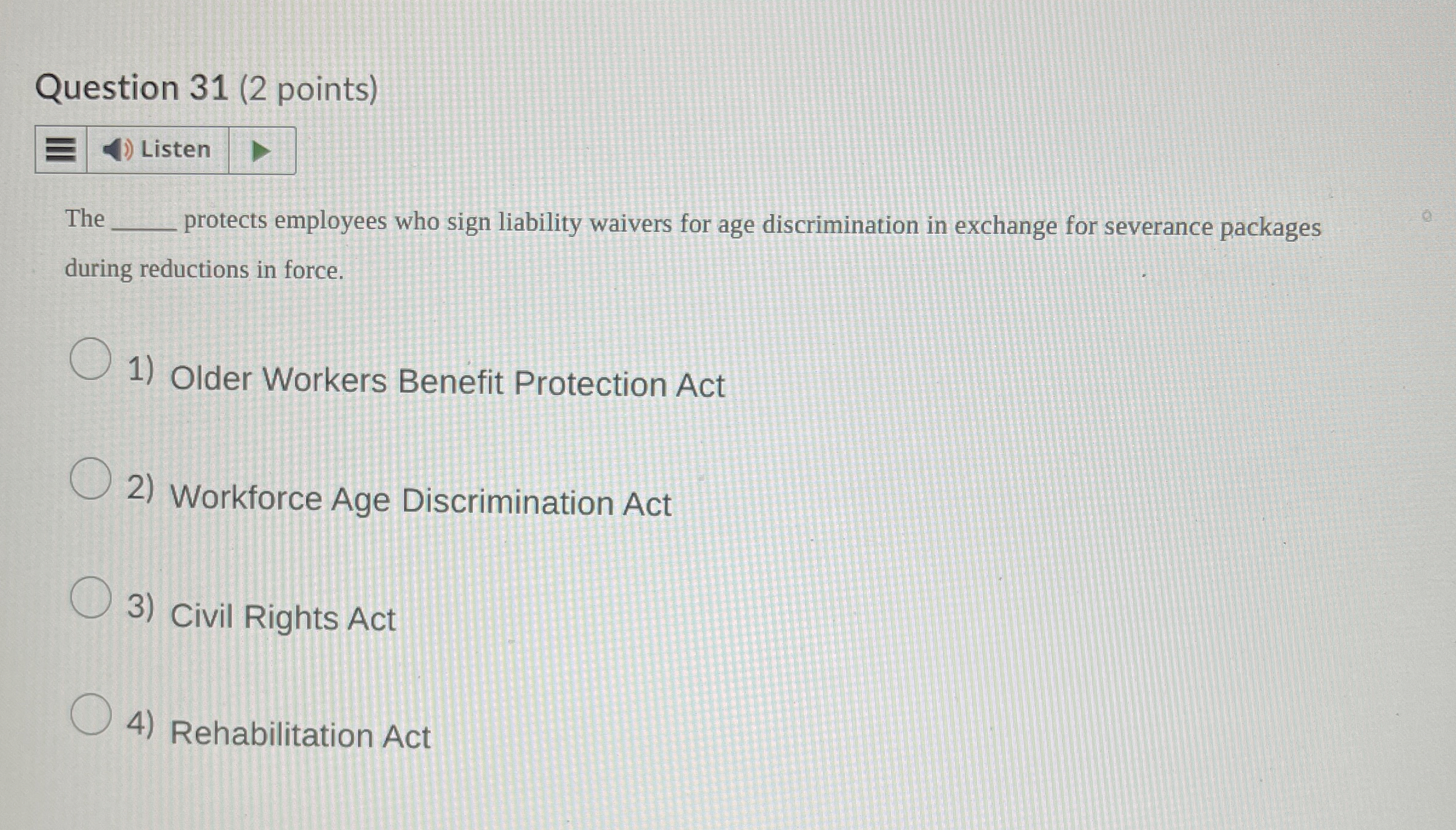  Question 31(2 points) The protects employees who sign liability waivers for
