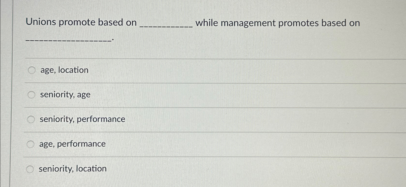  Unions promote based on while management promotes based on age, location