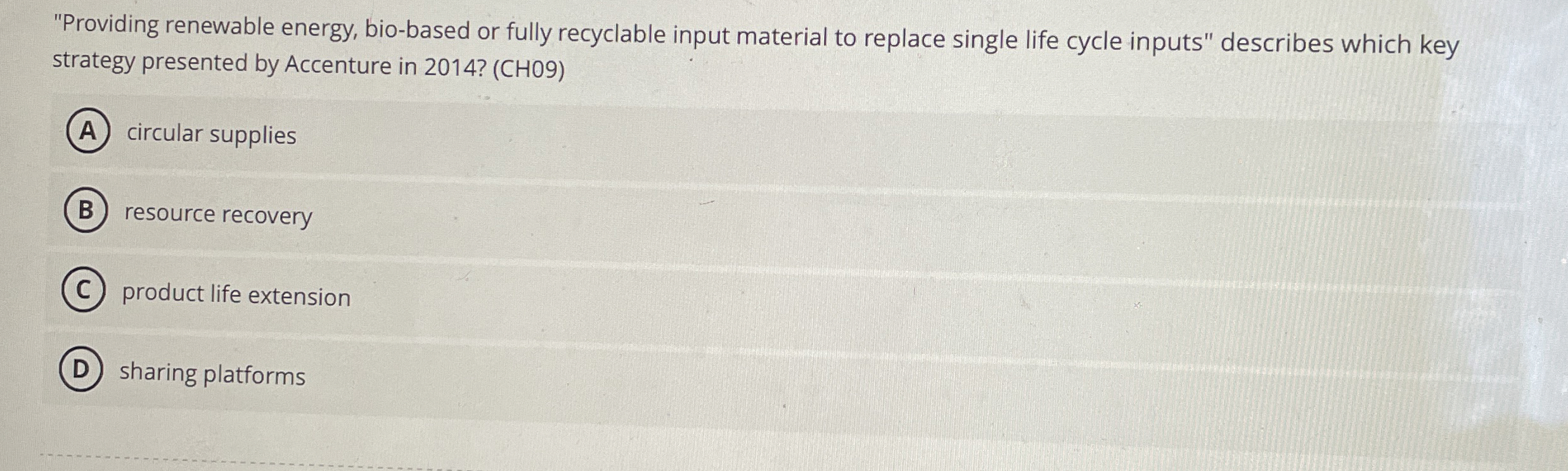  "Providing renewable energy, bio-based or fully recyclable input material to replace