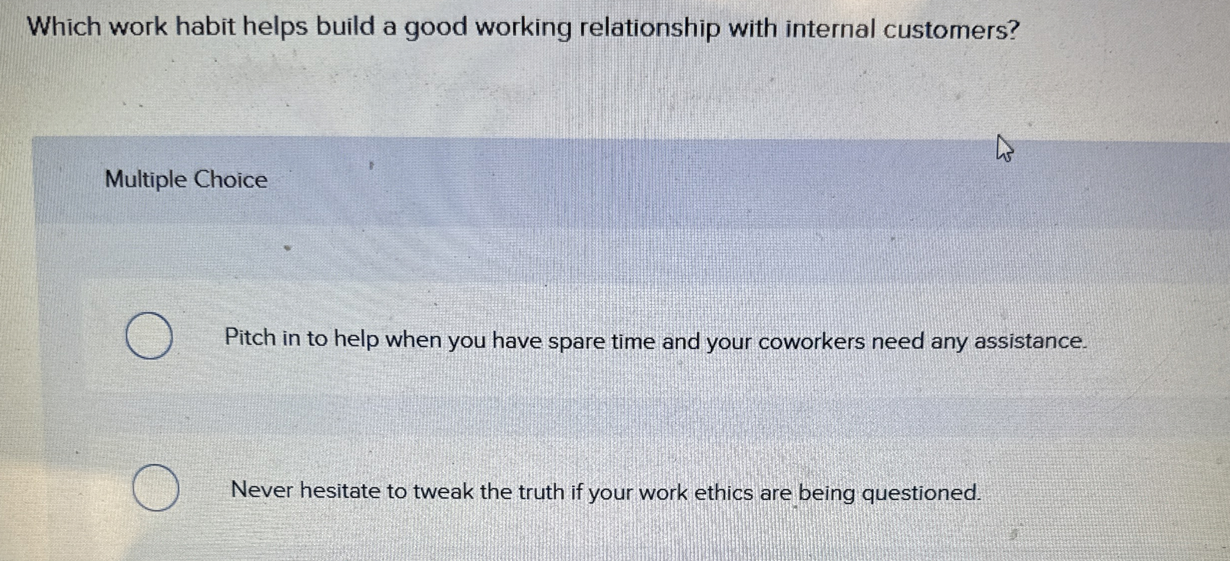  Which work habit helps build a good working relationship with internal