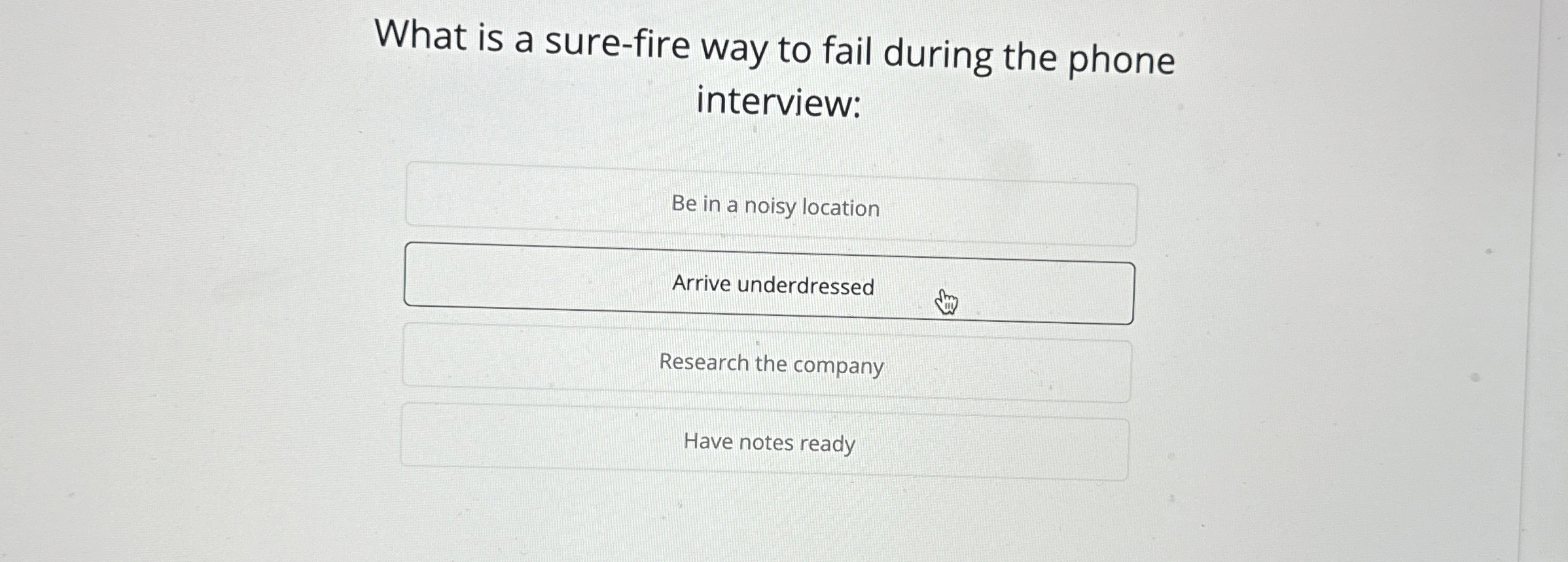  What is a sure-fire way to fail during the phone interview: