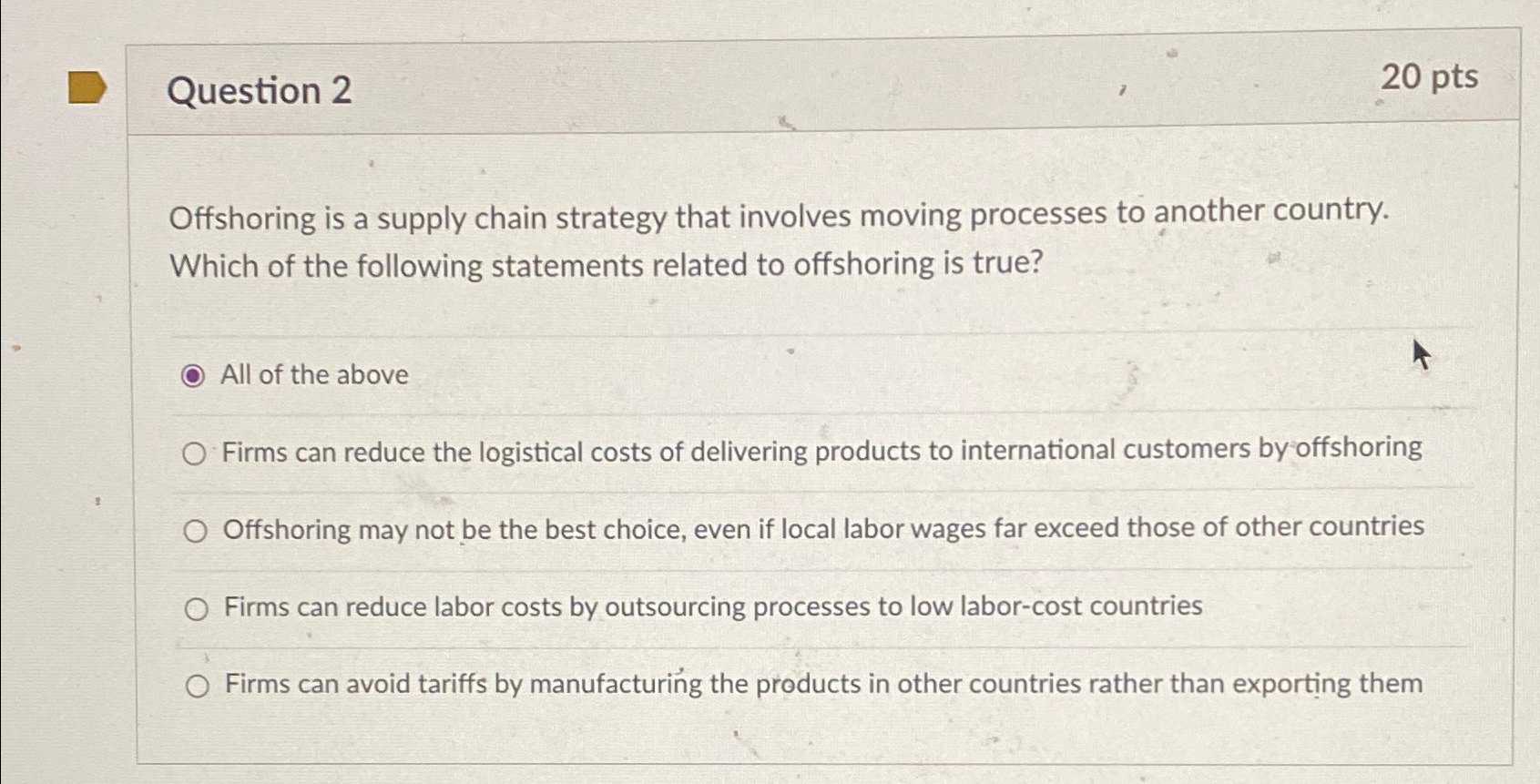  Question 2 20pts Offshoring is a supply chain strategy that involves