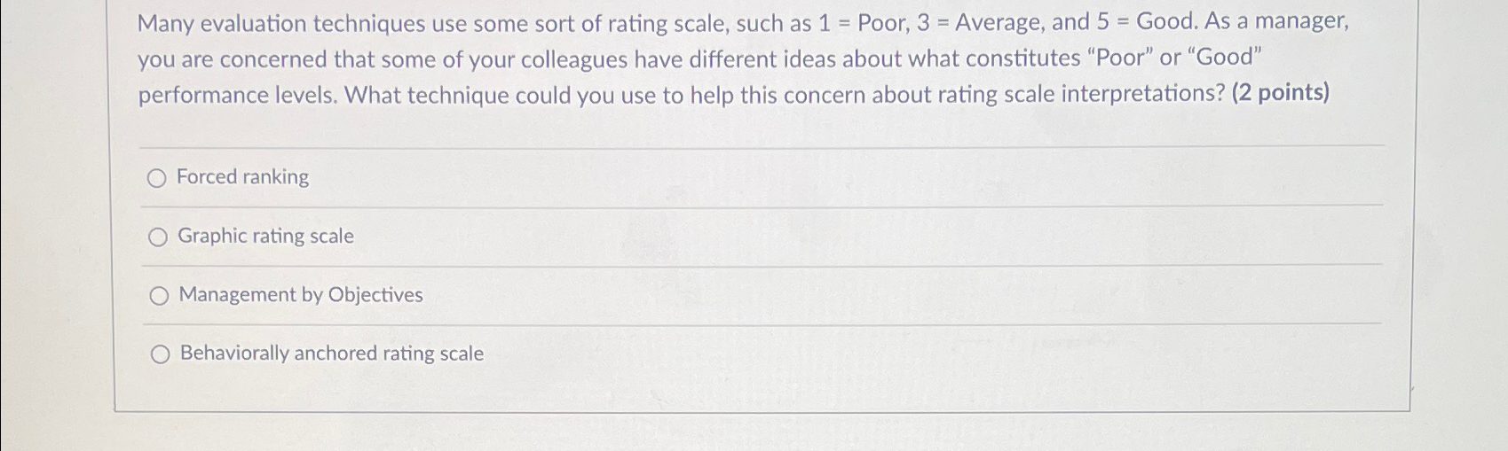  Many evaluation techniques use some sort of rating scale, such as