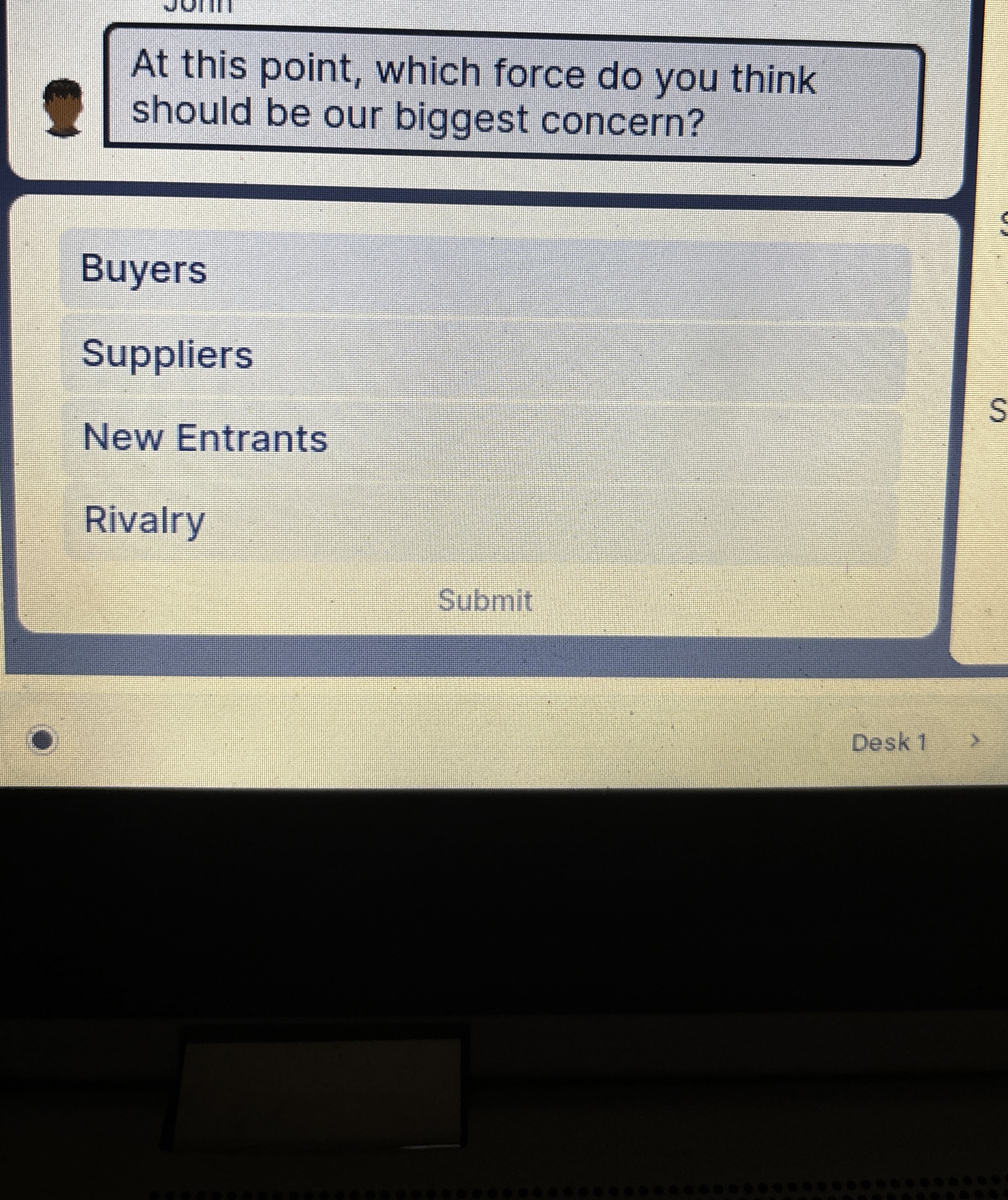  At this point, which force do you think should be our