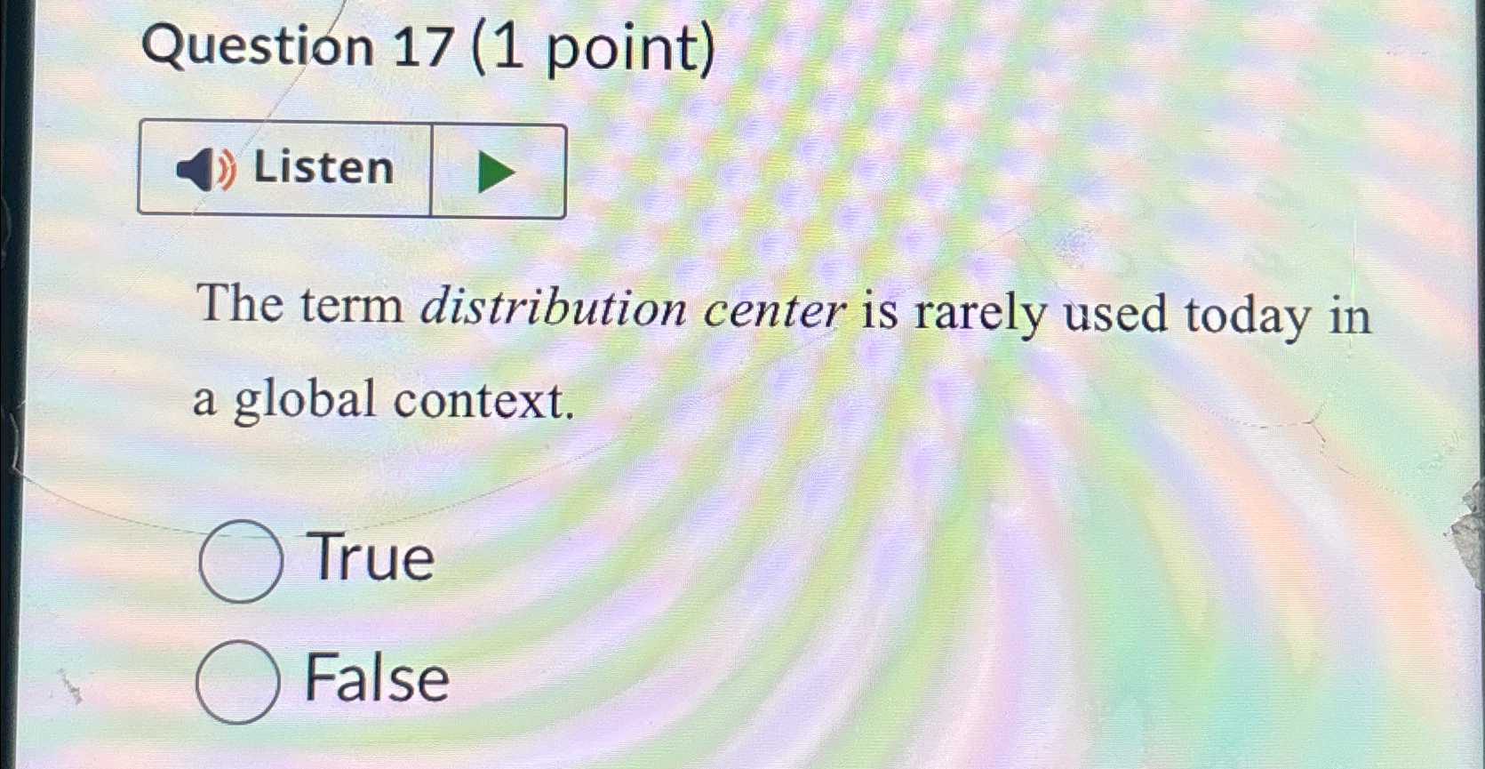  Question 17(1 point) The term distribution center is rarely used today