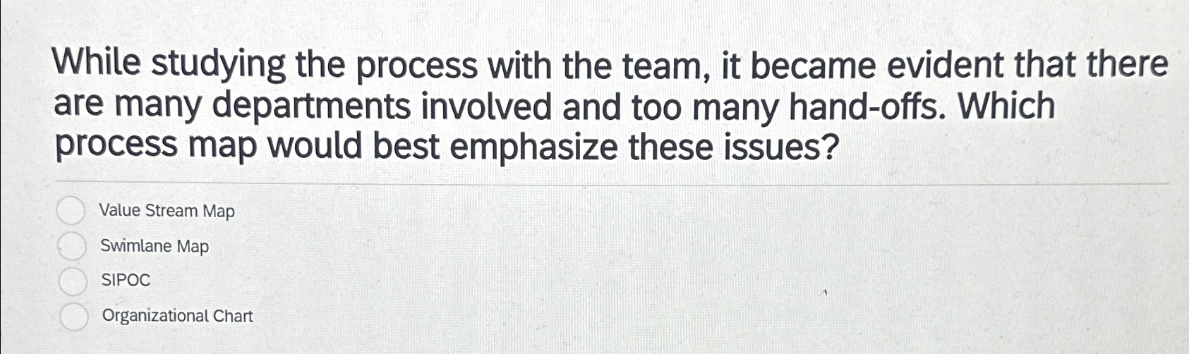  While studying the process with the team, it became evident that