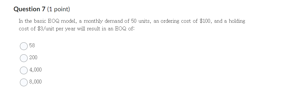  Urgent!!! Question 7(1 point) In the basic EOQ model, a monthly