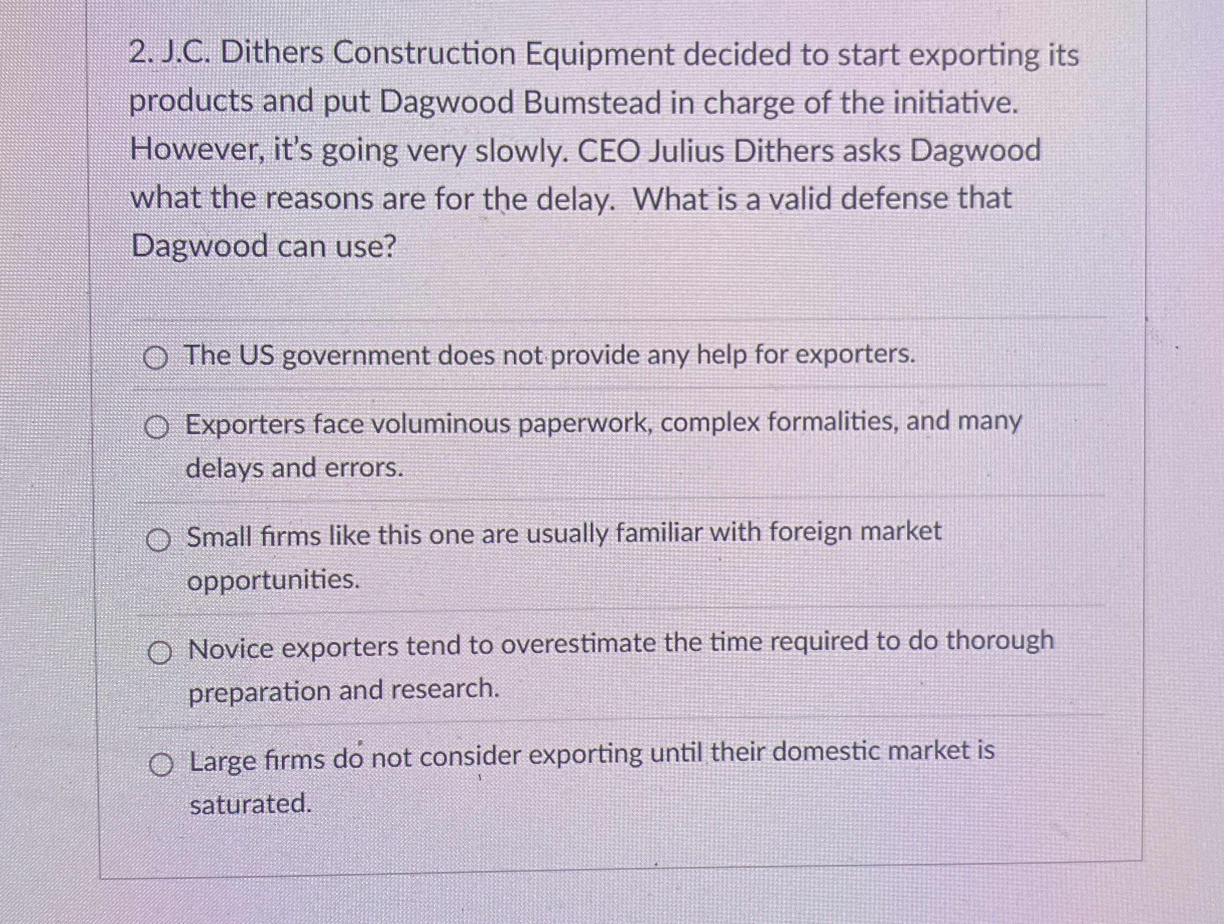  J.C. Dithers Construction Equipment decided to start exporting its products and