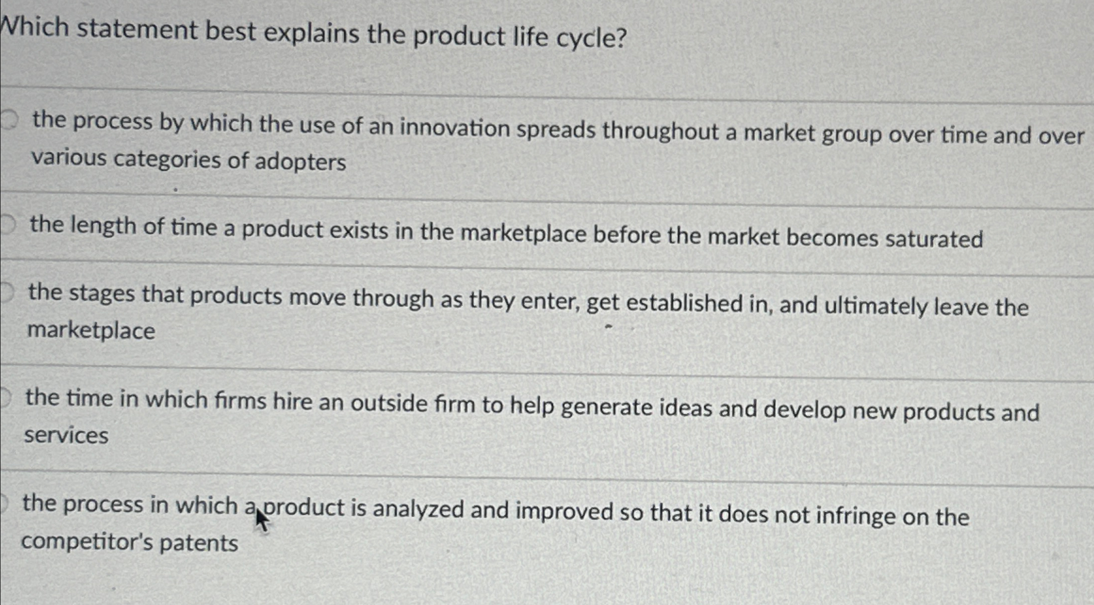  Which statement best explains the product life cycle? the process by