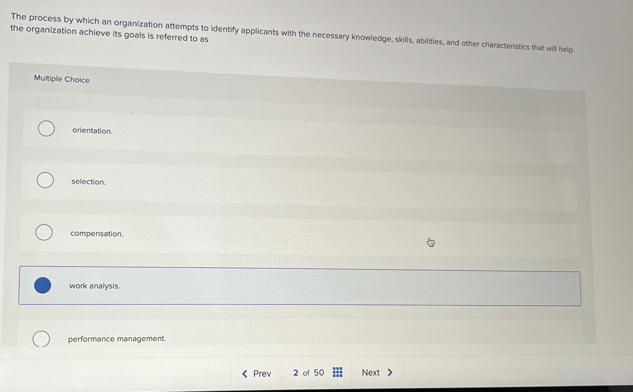  The process by which an organization attempts to identify applicants with
