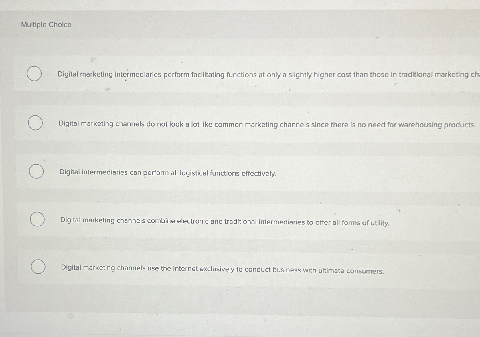  Multiple Choice Digital marketing intermediaries perform facilitating functions at only a