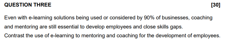  QUESTION THREE [30] Even with e-learning solutions being used or considered