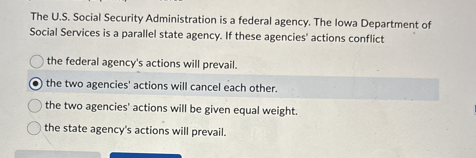 The U.S. Social Security Administration is a federal agency. The lowa