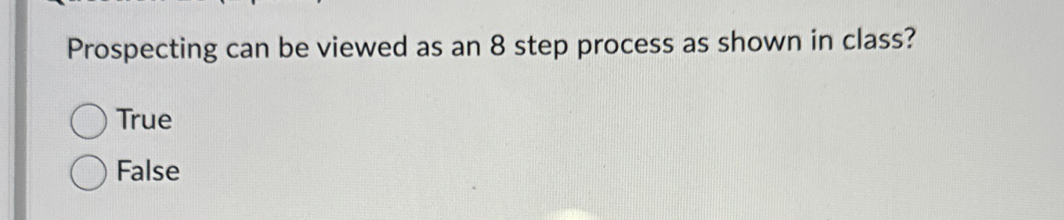  Prospecting can be viewed as an 8 step process as shown