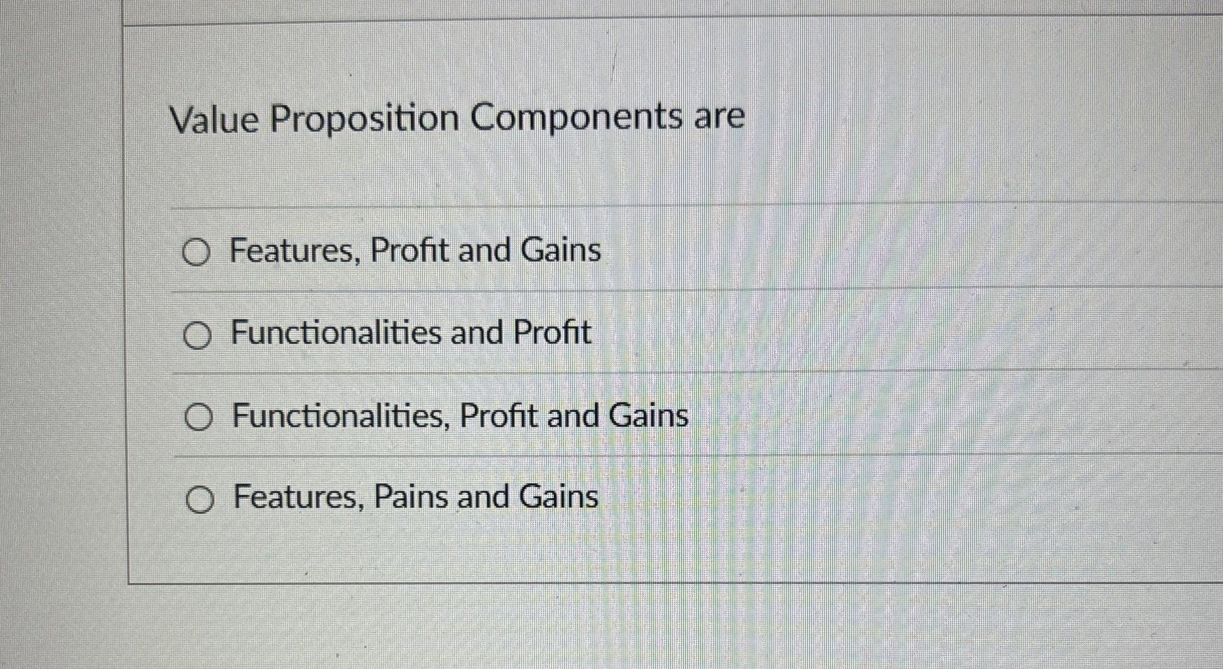  Value Proposition Components are Features, Profit and Gains Functionalities and Profit
