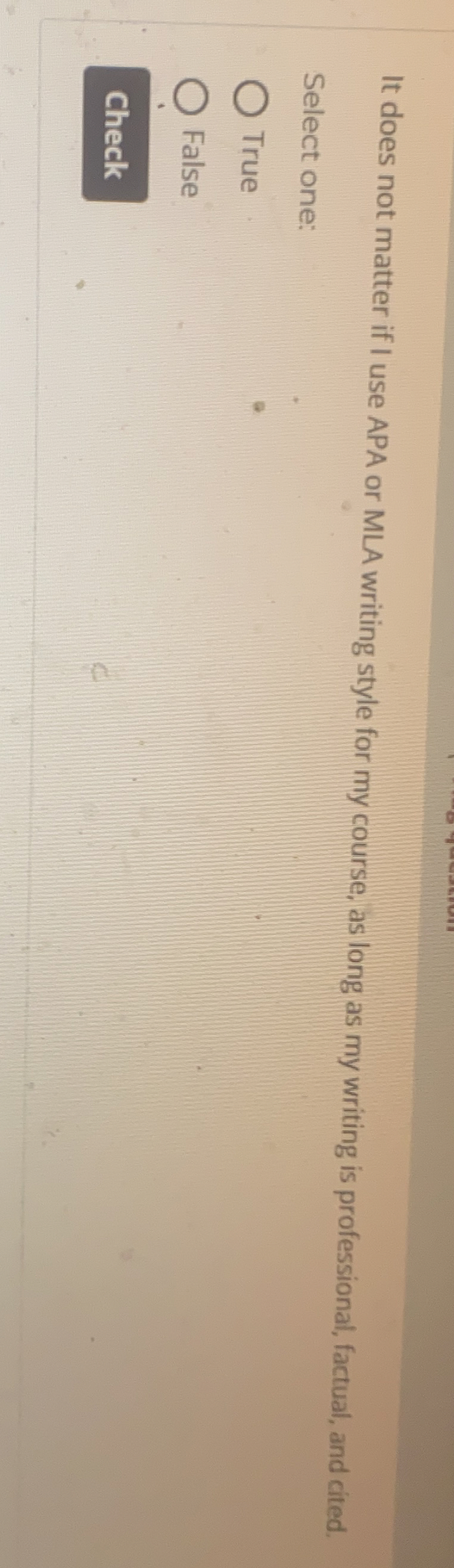  It does not matter if I use APA or MLA writing