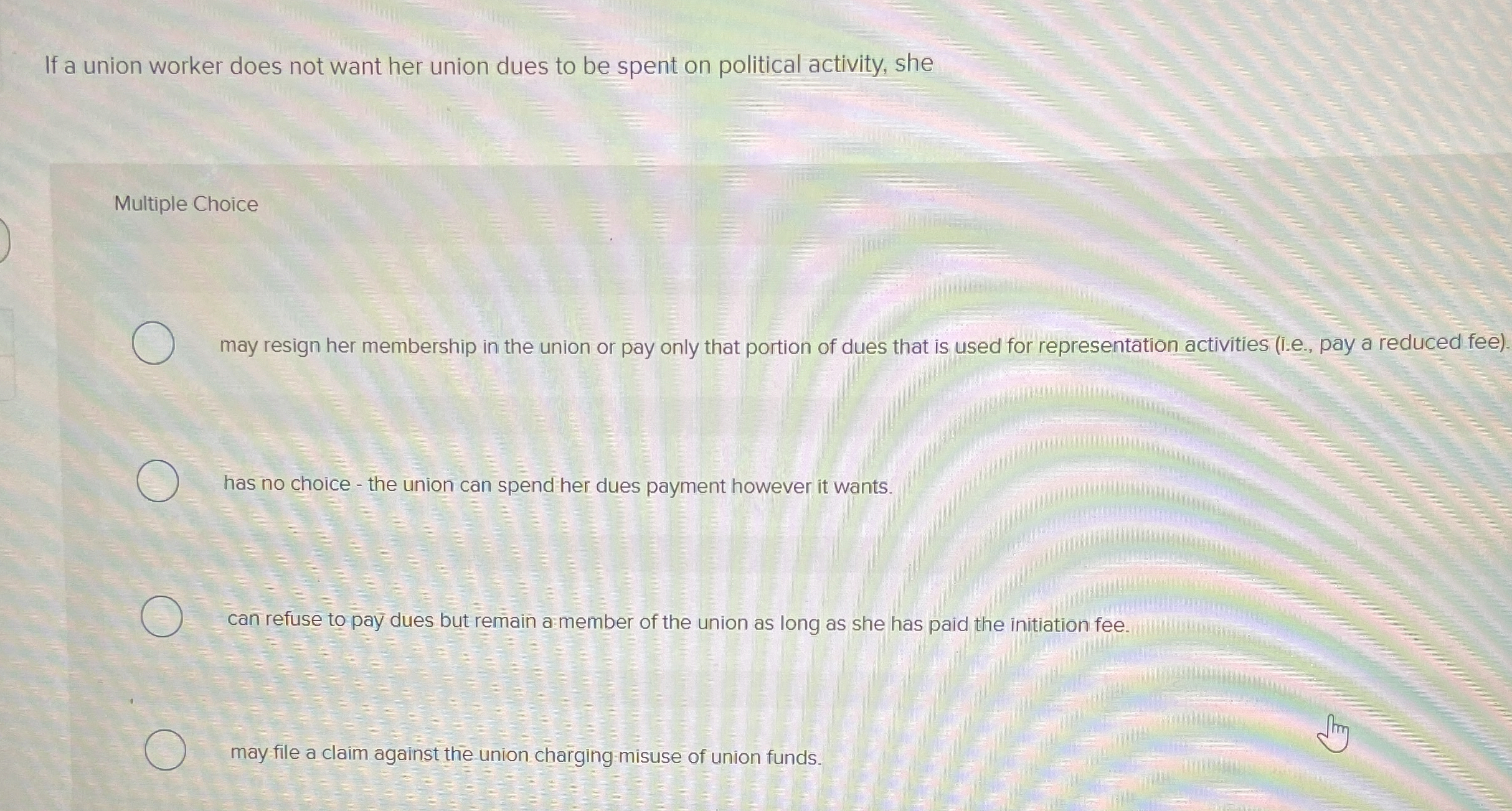  If a union worker does not want her union dues to