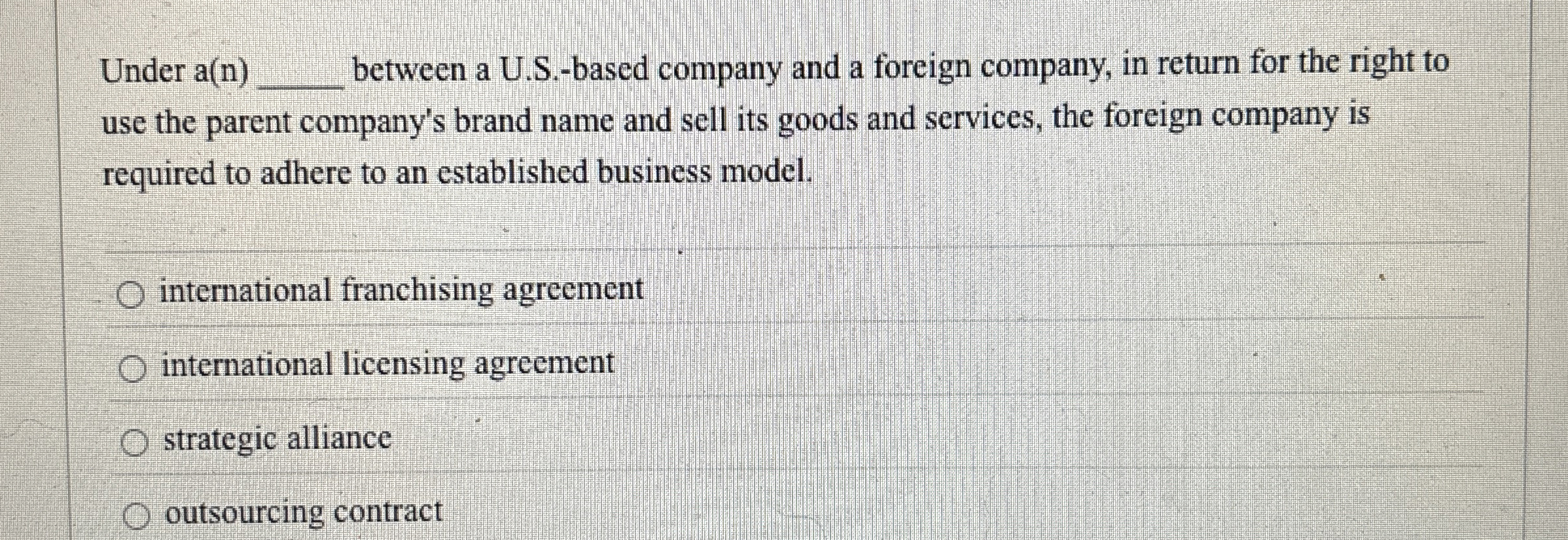  Under a(n)q, between a U.S.-based company and a foreign company, in