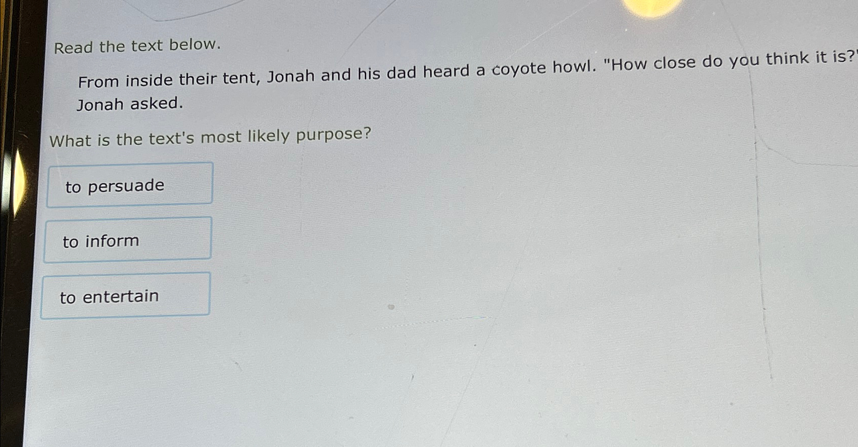  Read the text below. From inside their tent, Jonah and his