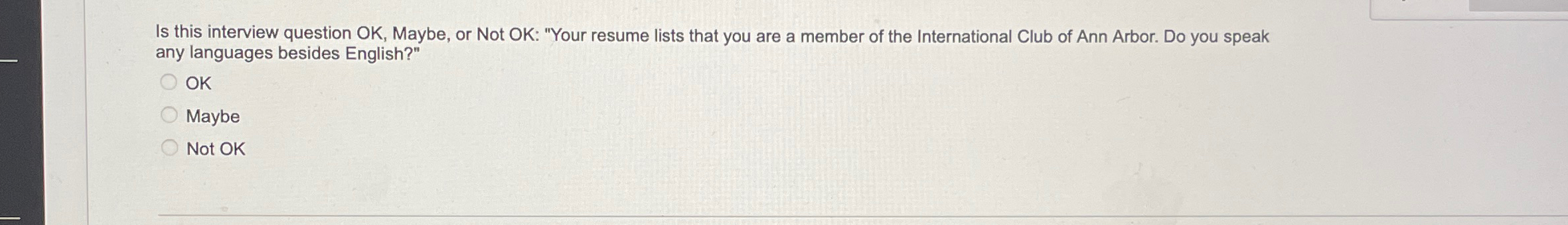  Is this interview question OK, Maybe, or Not OK: "Your resume