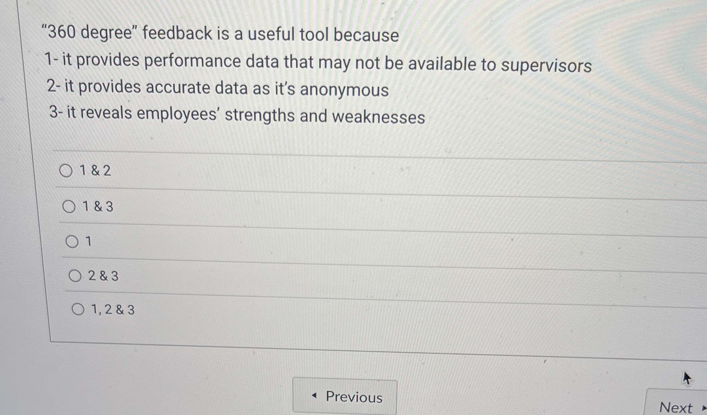  "360 degree" feedback is a useful tool because 1- it provides